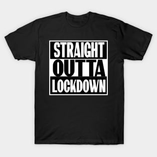 STRAIGHT OUTTA LOCKDOWN T-Shirt T-Shirt